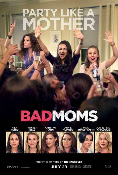 Bad Moms Courtesy of STX Entertainment. All Rights Reserved. Bad Moms movie poster